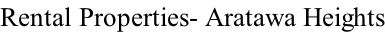 Rental Properties- Aratawa Heights