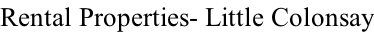 Rental Properties- Little Colonsay