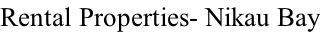 Rental Properties- Nikau Bay