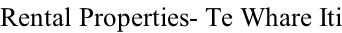 Rental Properties- Te Whare Iti